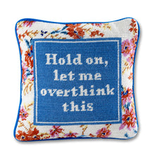 Load image into Gallery viewer, Let Me Overthink This Needlepoint Pillow