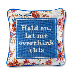 Let Me Overthink This Needlepoint Pillow