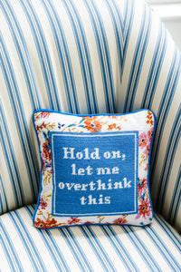 Let Me Overthink This Needlepoint Pillow