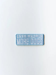 Less People More Dogs Patch