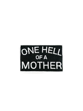 Load image into Gallery viewer, One Hell of a Mother Patch