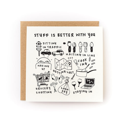 Stuff is Better With You Card